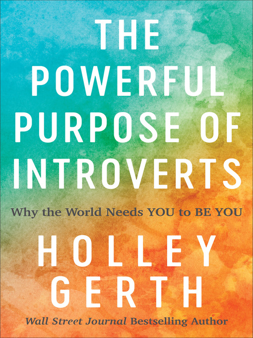 Title details for The Powerful Purpose of Introverts by Holley Gerth - Available